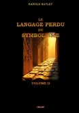 Le langage perdu du symbolisme - Volume II