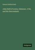 John Neill of Lewes, Delaware, 1739, and His Descendants