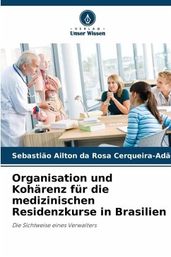 Cover Organisation und Kohärenz für die medizinischen Residenzkurse in Brasilien