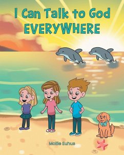 I Can Talk to God EVERYWHERE - Euhus, Mollie I Can Talk to God EVERYWHERE - Euhus, Mollie