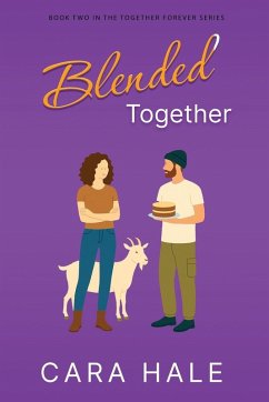 Blended Together - Hale, Cara Blended Together - Hale, Cara