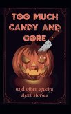 Too Much Candy and Gore