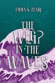 The Whip in the Waves