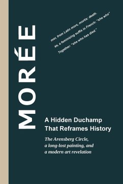 Morée - A Hidden Duchamp That Reframes History