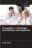 Przypadki w nefrologii - konsultacje nefrologiczne
