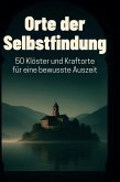 Orte der Selbstfindung Orte der Selbstfindung