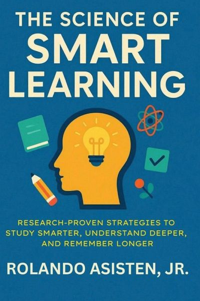The Science of Smart Learning The Science of Smart Learning