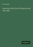 Directory of the City of Tucson for the Year 1881