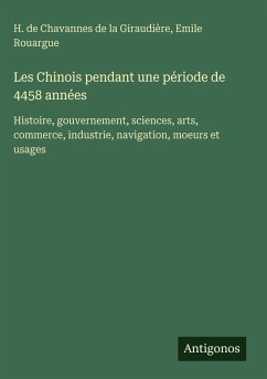 Cover Les Chinois pendant une période de 4458 années