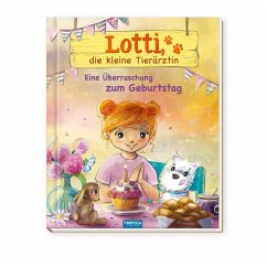 Cover TRÖTSCH - Geschichtenbuch Lotti, die kleine Tierärztin - Eine Überraschung zum Geburtstag