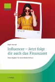 Influencer - Jetzt folgt dir auch das Finanzamt