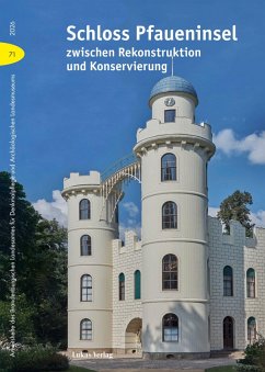 Cover Schloss Pfaueninsel zwischen Rekonstruktion und Konservierung