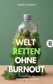 Welt retten ohne Burnout
