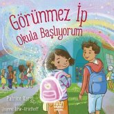 Görünmez Ip Okula Basliyorum