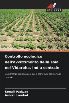 Controllo ecologico dell'avvizzimento della soia nel Vidarbha, India centrale - Padwad, Sonali;Lambat, Ashish Controllo ecologico dell'avvizzimento della soia nel Vidarbha, India centrale - Padwad, Sonali;Lambat, Ashish