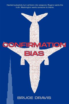 Confirmation Bias - Dravis, Bruce Confirmation Bias - Dravis, Bruce