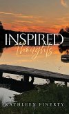 Inspired Thoughts Inspired Thoughts
