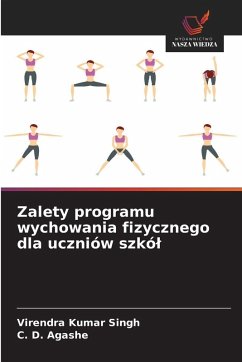 Zalety programu wychowania fizycznego dla uczniów szkó¿ - Singh, Virendra Kumar;Agashe, C. D. Zalety programu wychowania fizycznego dla uczniów szkó¿ - Singh, Virendra Kumar;Agashe, C. D.