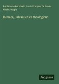Mesmer, Galvani et les théologiens