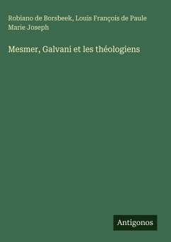 Cover Mesmer, Galvani et les théologiens