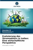 Evaluierung des Stromsektors in Indien: Eine wirtschaftliche Perspektive Evaluierung des Stromsektors in Indien: Eine wirtschaftliche Perspektive
