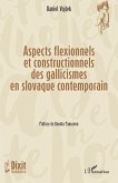 Aspects flexionnels et constructionnels des gallicismes en slovaque contemporain
