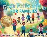 God's Perfect Plan For Families God's Perfect Plan For Families