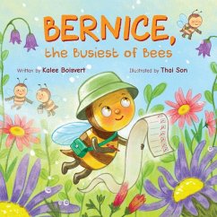 Bernice, the Busiest of Bees - Boisvert, Kalee
