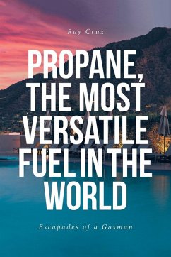 Cover Propane, the Most Versatile Fuel in the World