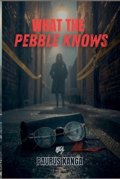 What the pebble knows - Kanga, Paurus What the pebble knows - Kanga, Paurus