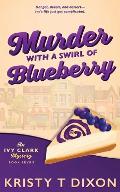 Murder with a Swirl of Blueberry - Dixon, Kristy T Murder with a Swirl of Blueberry - Dixon, Kristy T