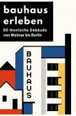 Bauhaus erleben Bauhaus erleben