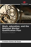 Work, education, and the National Worker Qualification Plan Work, education, and the National Worker Qualification Plan