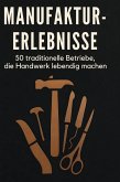 Manufaktur-Erlebnisse