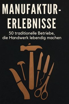 Manufaktur-Erlebnisse - Wolf, Charlotte