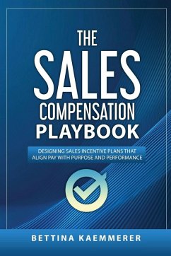 The Sales Compensation Playbook - Kaemmerer, Bettina