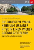 Die subjektive Wahrnehmung urbaner Hitze in einem Wiener Gründerzeitbezirk