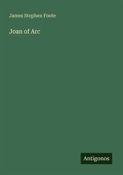 Joan of Arc - Foote, James Stephen