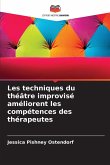 Les techniques du théâtre improvisé améliorent les compétences des thérapeutes