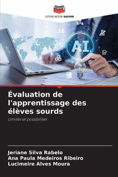 Évaluation de l'apprentissage des élèves sourds - Silva Rabelo, Jeriane;Medeiros Ribeiro, Ana Paula;Alves Moura, Lucimeire Évaluation de l'apprentissage des élèves sourds - Silva Rabelo, Jeriane;Medeiros Ribeiro, Ana Paula;Alves Moura, Lucimeire
