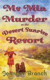 Ms. Mia and Murder at the Desert Sunrise Resort