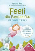 Feeli - die Familienfee hilft, euch besser zu verstehen Feeli - die Familienfee hilft, euch besser zu verstehen