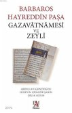 Barbaros Hayreddin Pasa Gazavatnamesi ve Zeyli