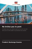 Ne brûlez pas le pont Ne brûlez pas le pont