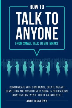 Cover How to Talk to Anyone From Small Talk to Big Impact