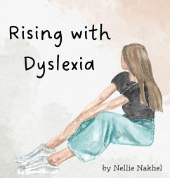 Rising with Dyslexia - Nakhel, Nellie Rising with Dyslexia - Nakhel, Nellie