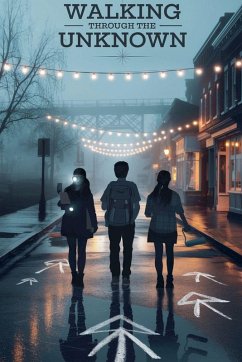 Walking Through the Unknown - Eliza Northwood Walking Through the Unknown - Eliza Northwood