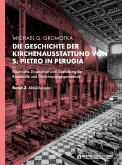 Die Geschichte der Kirchenausstattung von S. Pietro in Perugia