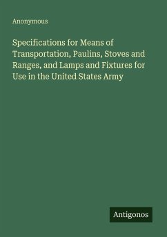 Cover Specifications for Means of Transportation, Paulins, Stoves and Ranges, and Lamps and Fixtures for Use in the United States Army