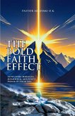 The Bold Faith Effect The Bold Faith Effect